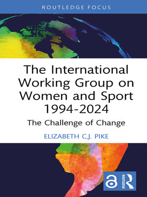 cover image of The International Working Group on Women and Sport 1994-2024